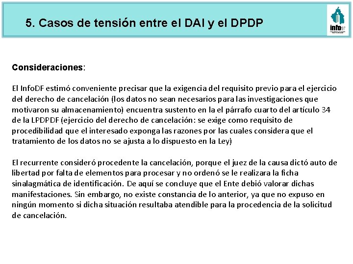 5. Casos de tensión entre el DAI y el DPDP Consideraciones: El Info. DF