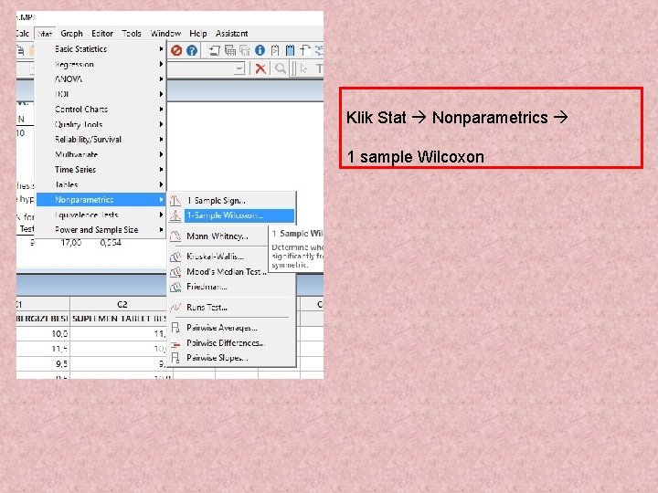 Klik Stat Nonparametrics 1 sample Wilcoxon 