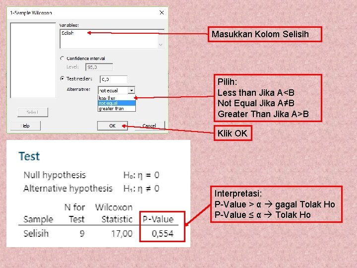 Masukkan Kolom Selisih Pilih: Less than Jika A<B Not Equal Jika A≠B Greater Than