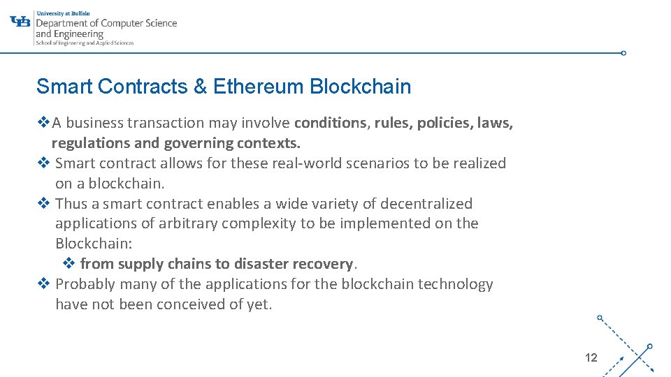 Smart Contracts & Ethereum Blockchain v. A business transaction may involve conditions, rules, policies,