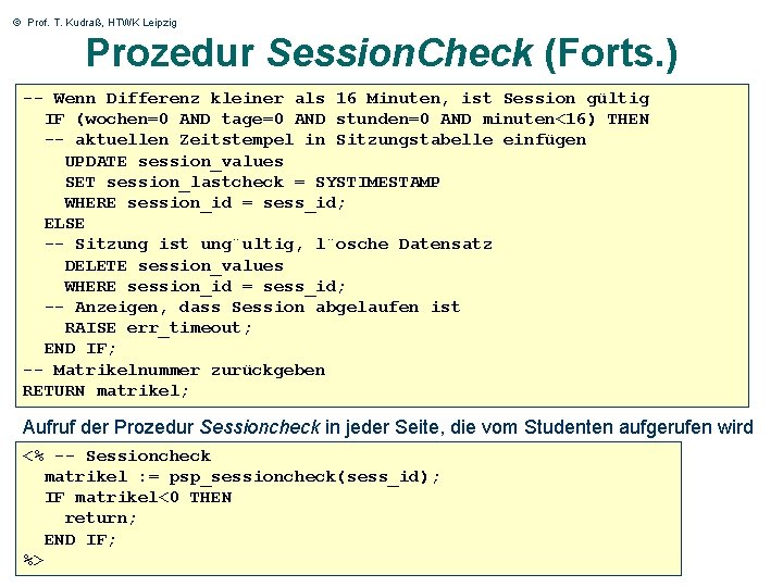 © Prof. T. Kudraß, HTWK Leipzig Prozedur Session. Check (Forts. ) -- Wenn Differenz