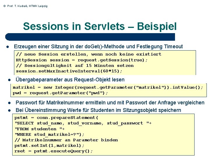 © Prof. T. Kudraß, HTWK Leipzig Sessions in Servlets – Beispiel l Erzeugen einer