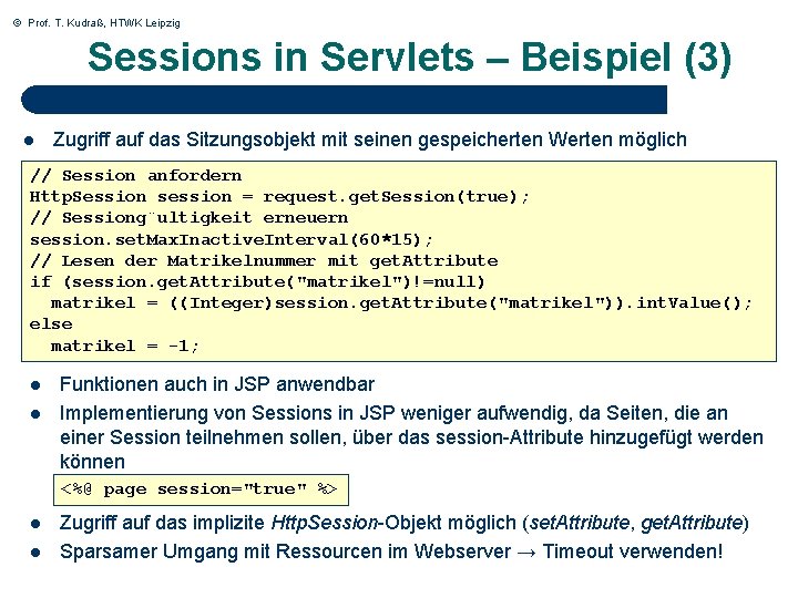 © Prof. T. Kudraß, HTWK Leipzig Sessions in Servlets – Beispiel (3) l Zugriff