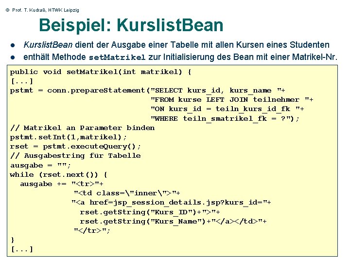 © Prof. T. Kudraß, HTWK Leipzig Beispiel: Kurslist. Bean l l Kurslist. Bean dient