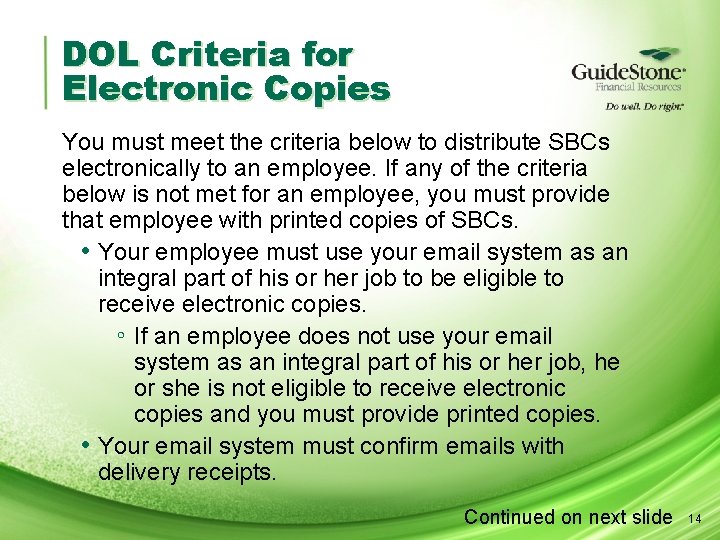 DOL Criteria for Electronic Copies You must meet the criteria below to distribute SBCs