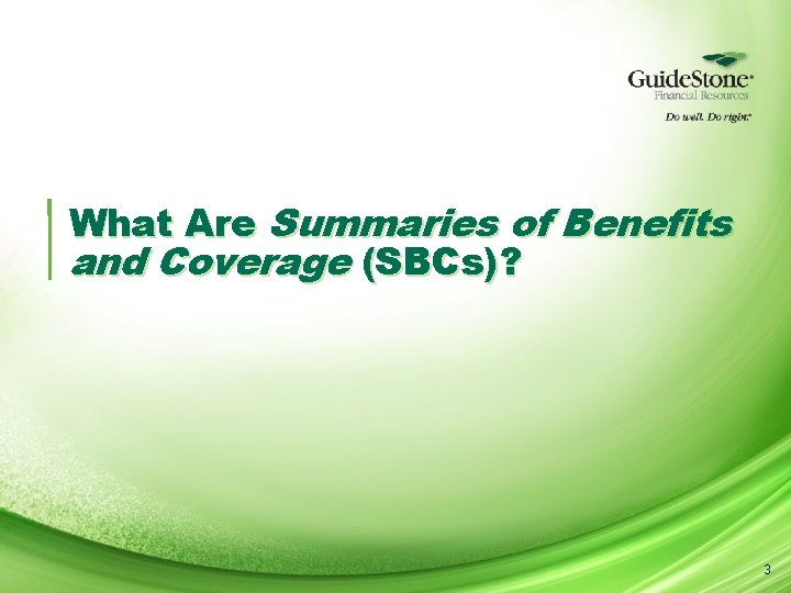 What Are Summaries of Benefits and Coverage (SBCs)? 3 