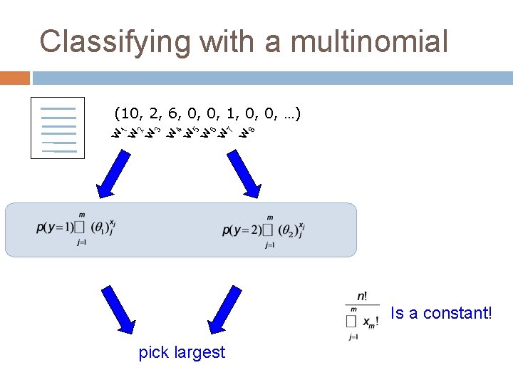 Classifying with a multinomial 8 w 7 w 4 w 5 w 6 w