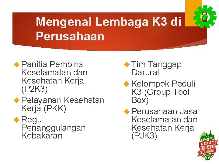 Mengenal Lembaga K 3 di Perusahaan Panitia Pembina Keselamatan dan Kesehatan Kerja (P 2