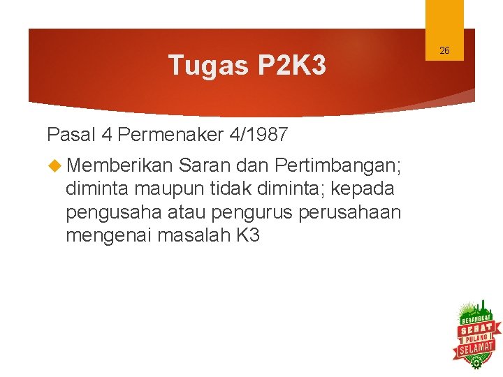 Tugas P 2 K 3 Pasal 4 Permenaker 4/1987 Memberikan Saran dan Pertimbangan; diminta