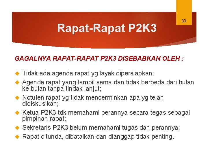 Rapat-Rapat P 2 K 3 33 GAGALNYA RAPAT-RAPAT P 2 K 3 DISEBABKAN OLEH