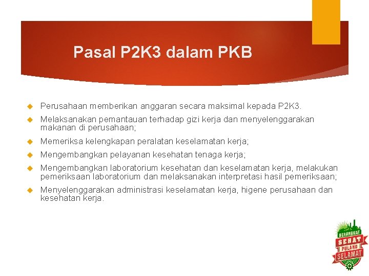 Pasal P 2 K 3 dalam PKB Perusahaan memberikan anggaran secara maksimal kepada P