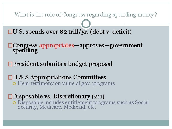 What is the role of Congress regarding spending money? �U. S. spends over $2