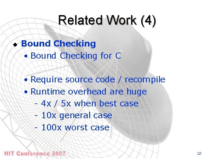 Related Work (4) u Bound Checking • Bound Checking for C • Require source