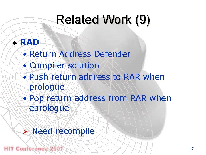 Related Work (9) u RAD • Return Address Defender • Compiler solution • Push