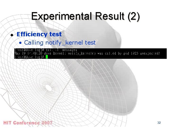 Experimental Result (2) u Efficiency test • Calling notify_kernel test 32 