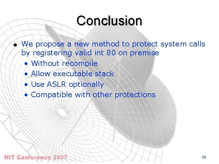 Conclusion u We propose a new method to protect system calls by registering valid