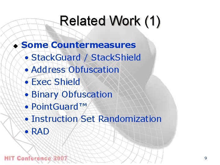 Related Work (1) u Some Countermeasures • Stack. Guard / Stack. Shield • Address