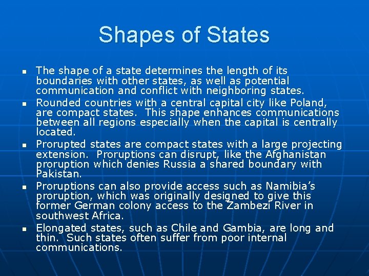 Shapes of States n n n The shape of a state determines the length