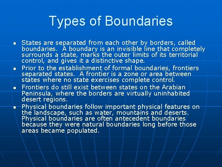 Types of Boundaries n n States are separated from each other by borders, called