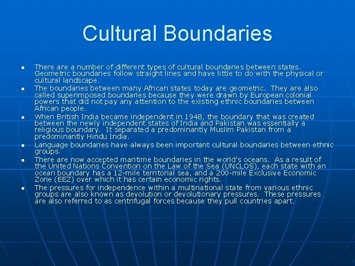 Cultural Boundaries n n n There a number of different types of cultural boundaries