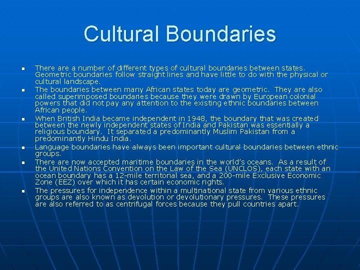 Cultural Boundaries n n n There a number of different types of cultural boundaries