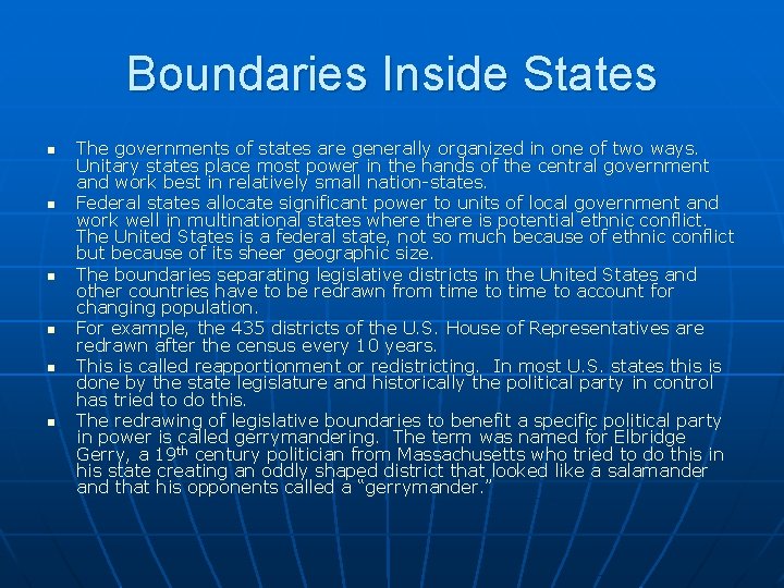 Boundaries Inside States n n n The governments of states are generally organized in