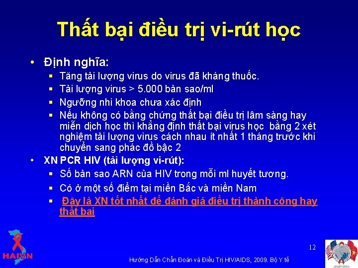 Thất bại điều trị vi-rút học • Định nghĩa: § § Tăng tải lượng