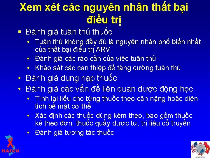 Xem xét các nguyên nhân thất bại điều trị § Đánh giá tuân thủ