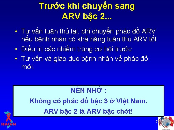 Trước khi chuyển sang ARV bậc 2. . . • Tư vấn tuân thủ