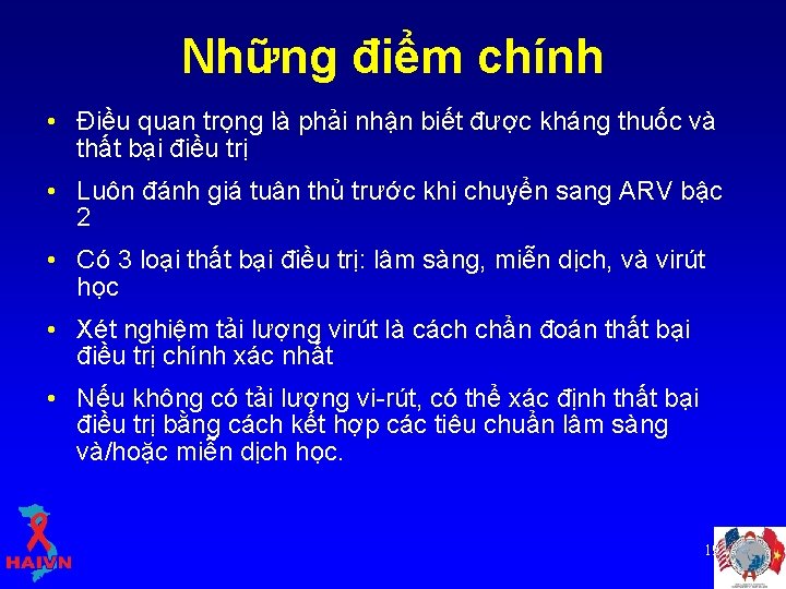 Những điểm chính • Điều quan trọng là phải nhận biết được kháng thuốc