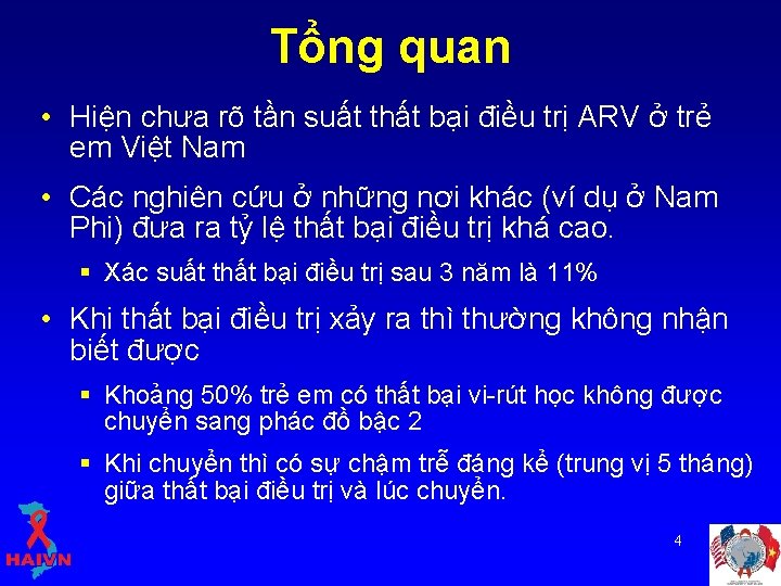 Tổng quan • Hiện chưa rõ tần suất thất bại điều trị ARV ở