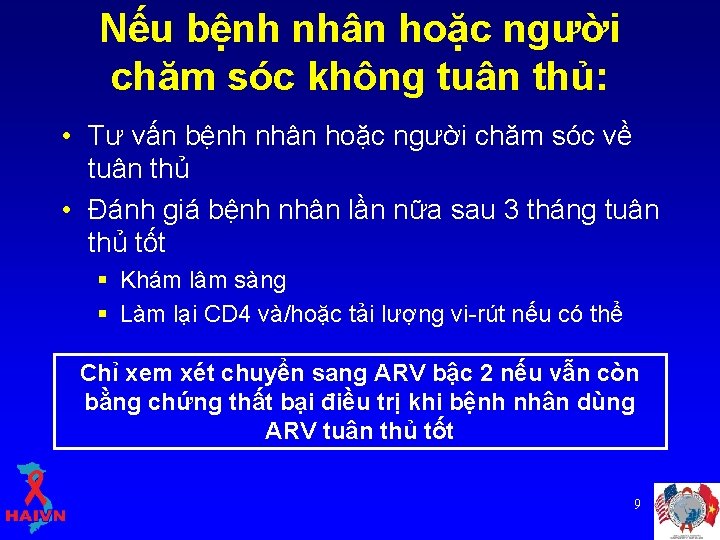 Nếu bệnh nhân hoặc người chăm sóc không tuân thủ: • Tư vấn bệnh