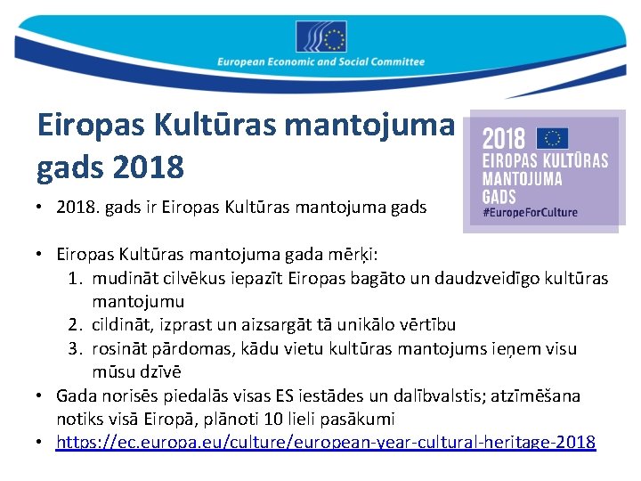 Eiropas Kultūras mantojuma gads 2018 • 2018. gads ir Eiropas Kultūras mantojuma gads •