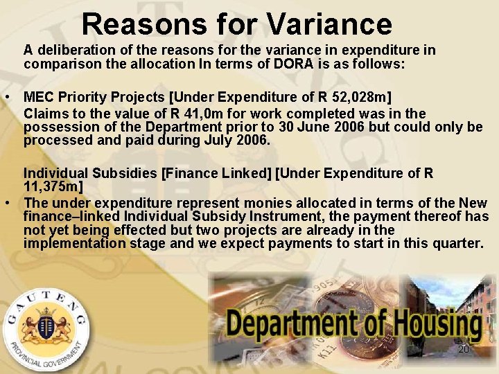 Reasons for Variance A deliberation of the reasons for the variance in expenditure in