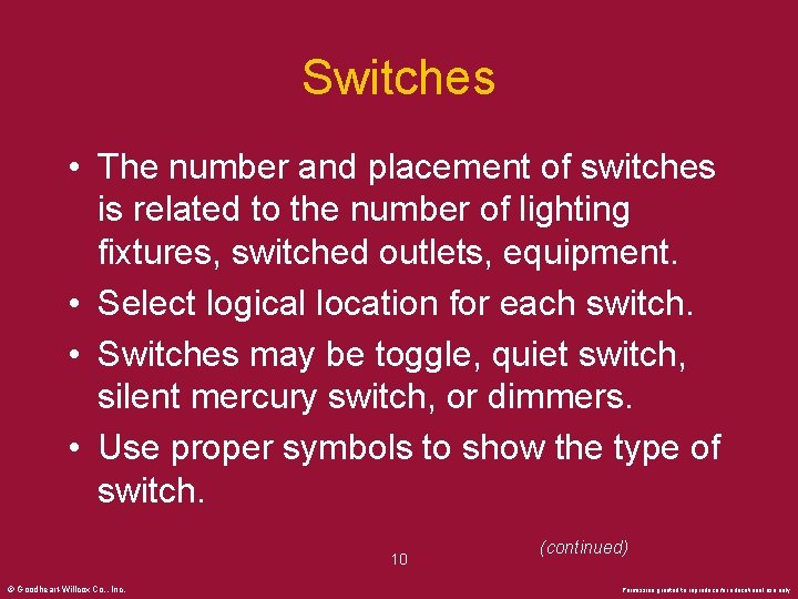 Switches • The number and placement of switches is related to the number of