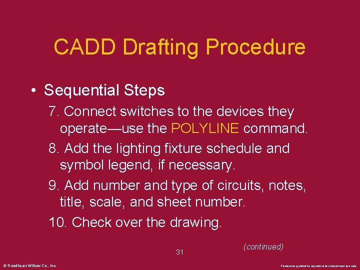 CADD Drafting Procedure • Sequential Steps 7. Connect switches to the devices they operate—use