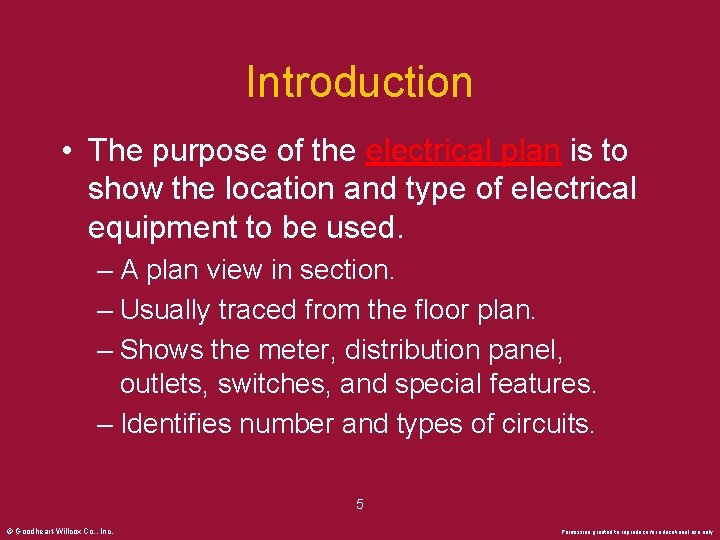 Introduction • The purpose of the electrical plan is to show the location and
