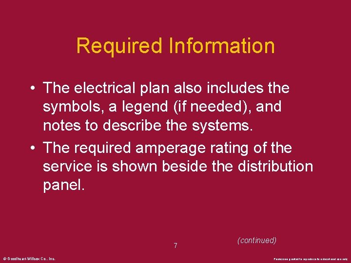 Required Information • The electrical plan also includes the symbols, a legend (if needed),