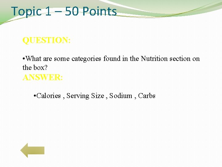 Topic 1 – 50 Points QUESTION: • What are some categories found in the