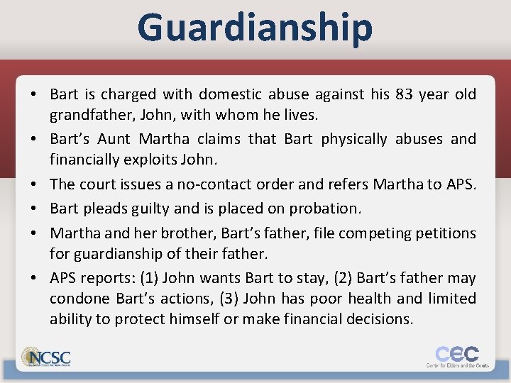 Guardianship • Bart is charged with domestic abuse against his 83 year old grandfather,
