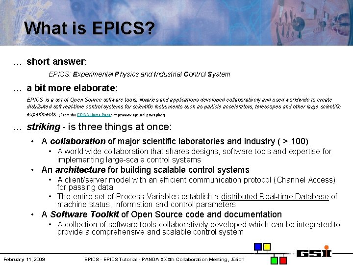 What is EPICS? … short answer: EPICS: Experimental Physics and Industrial Control System …