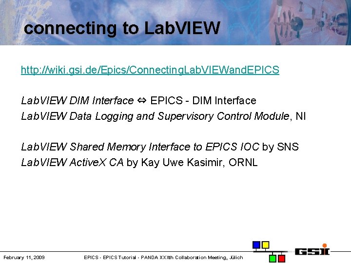 connecting to Lab. VIEW http: //wiki. gsi. de/Epics/Connecting. Lab. VIEWand. EPICS Lab. VIEW DIM