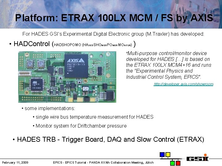 Platform: ETRAX 100 LX MCM / FS by AXIS For HADES GSI’s Experimental Digital