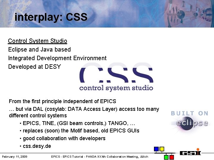 interplay: CSS Control System Studio Eclipse and Java based Integrated Development Environment Developed at