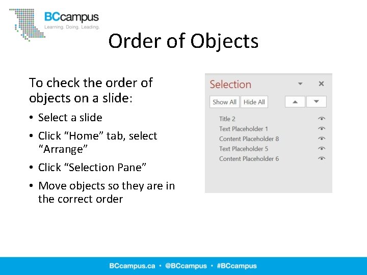 Order of Objects To check the order of objects on a slide: • Select