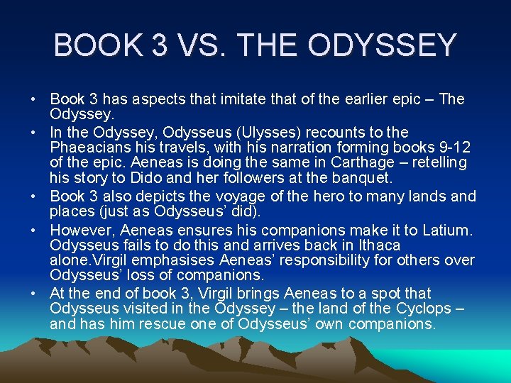 BOOK 3 VS. THE ODYSSEY • Book 3 has aspects that imitate that of