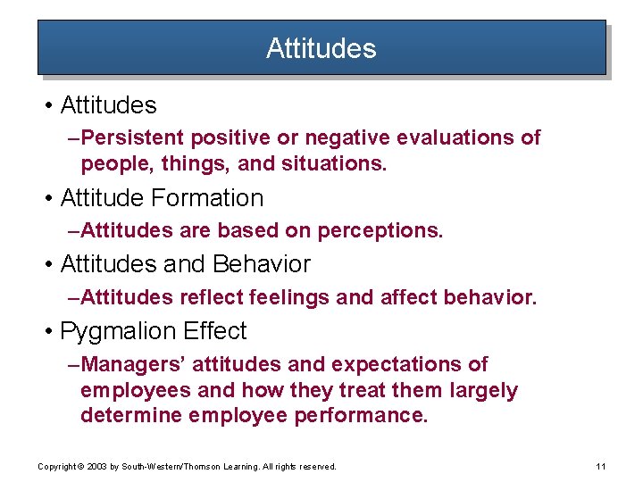 Attitudes • Attitudes – Persistent positive or negative evaluations of people, things, and situations. Attitudes • Attitudes – Persistent positive or negative evaluations of people, things, and situations.