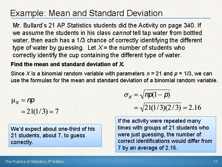 Example: Mean and Standard Deviation Mr. Bullard’s 21 AP Statistics students did the Activity