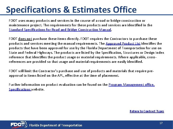 Specifications & Estimates Office FDOT uses many products and services in the course of