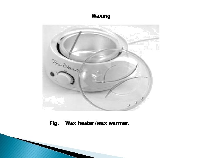 Waxing Fig. Wax heater/wax warmer. 